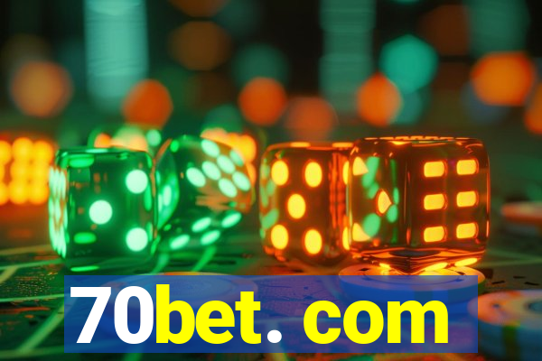 70bet. com